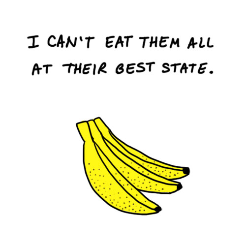 I can't eat them all at their best state.